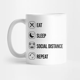 Eat sleep social distance repeat Mug